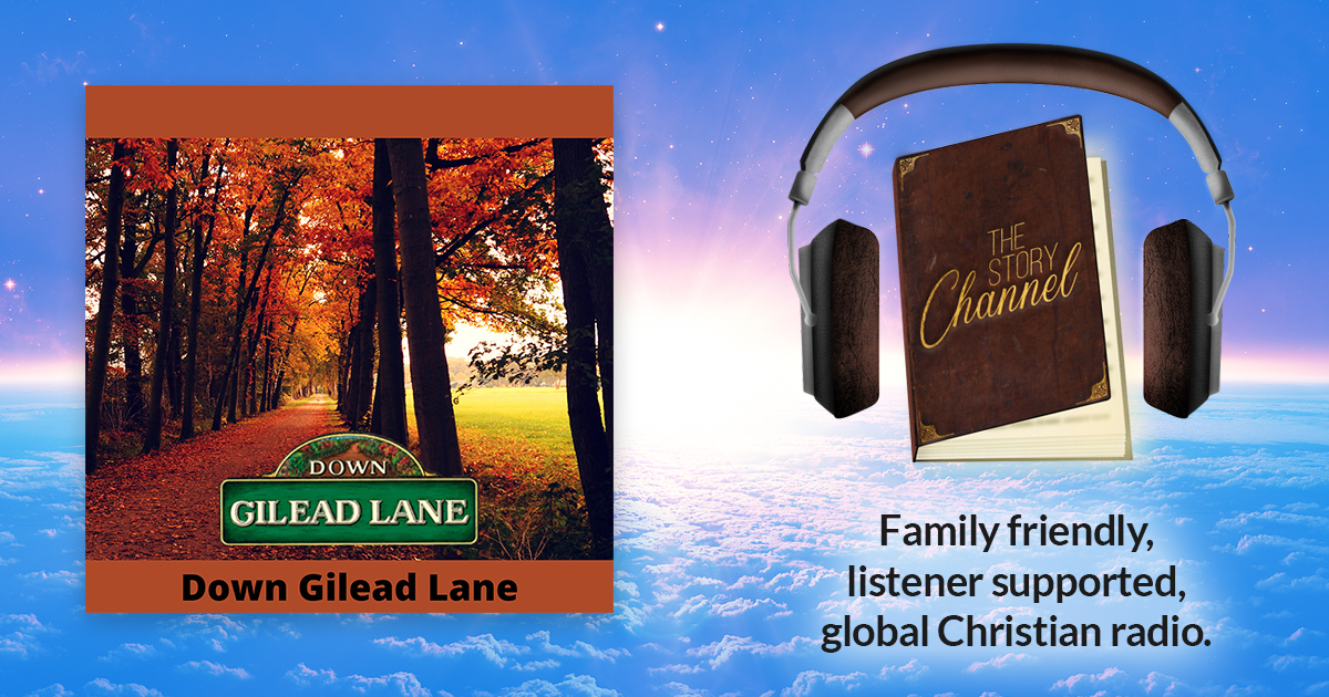 Down Gilead Lane The Story Channel